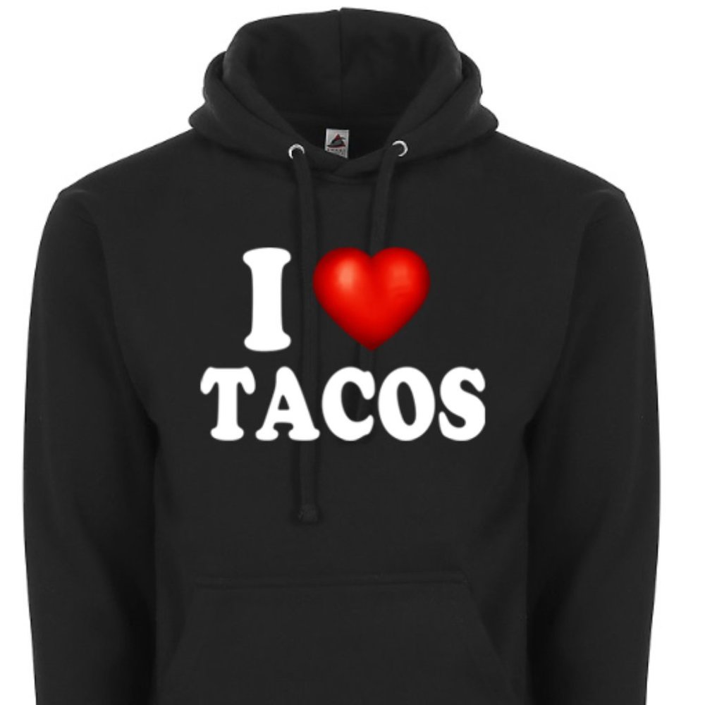 I Love Tacos I Heart Food Funny Adult Humor Graphic Hoodie Sweater